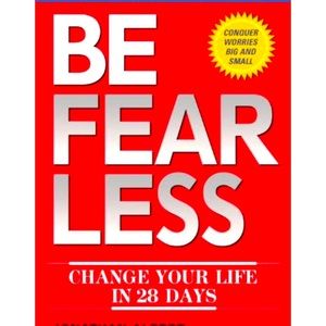 Be Fearless by Jonathan Albert. Change your life in 28 days!